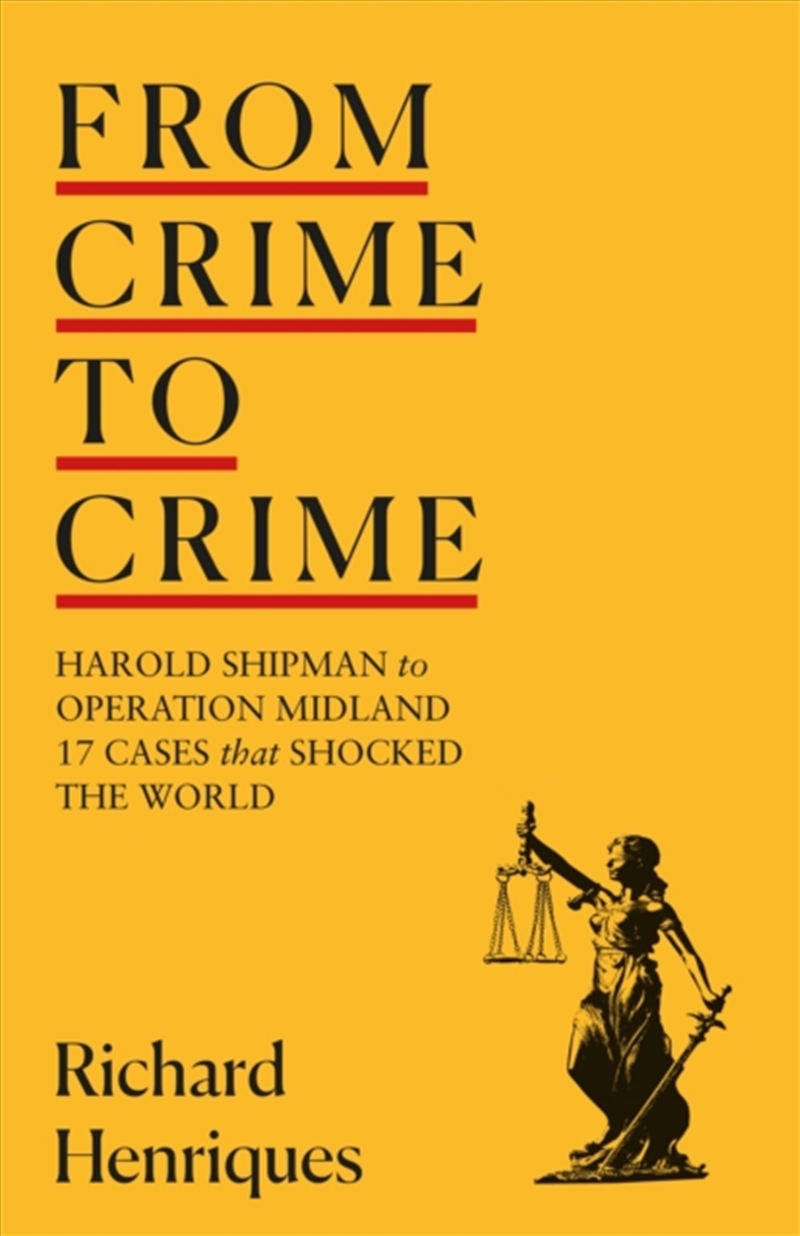 From Crime To Crime : Harold Shipman To Operation Midland/Product Detail/True Crime