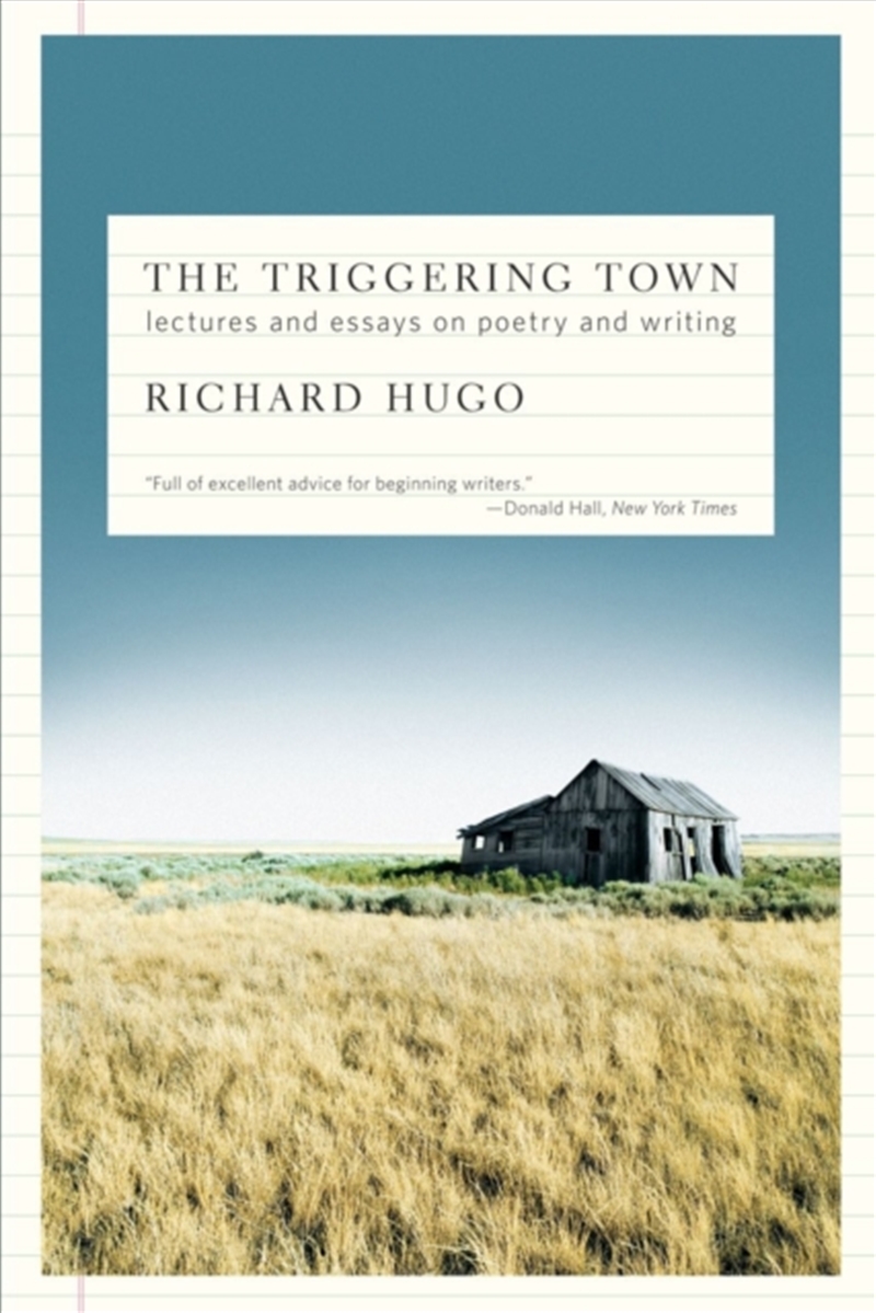 The Triggering Town : Lectures And Essays On Poetry And Writing/Product Detail/Literature & Poetry