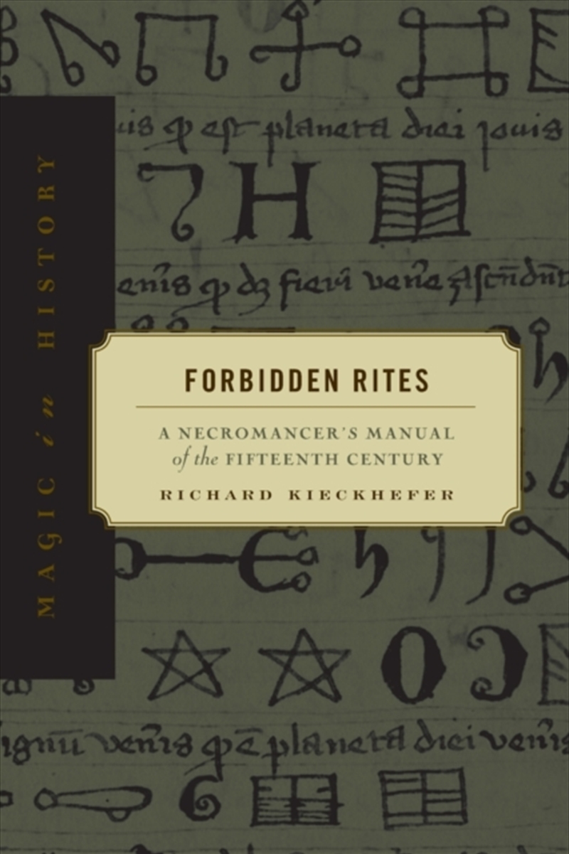 Forbidden Rites : A Necromancer’S Manual Of The Fifteenth Century/Product Detail/Religion & Beliefs