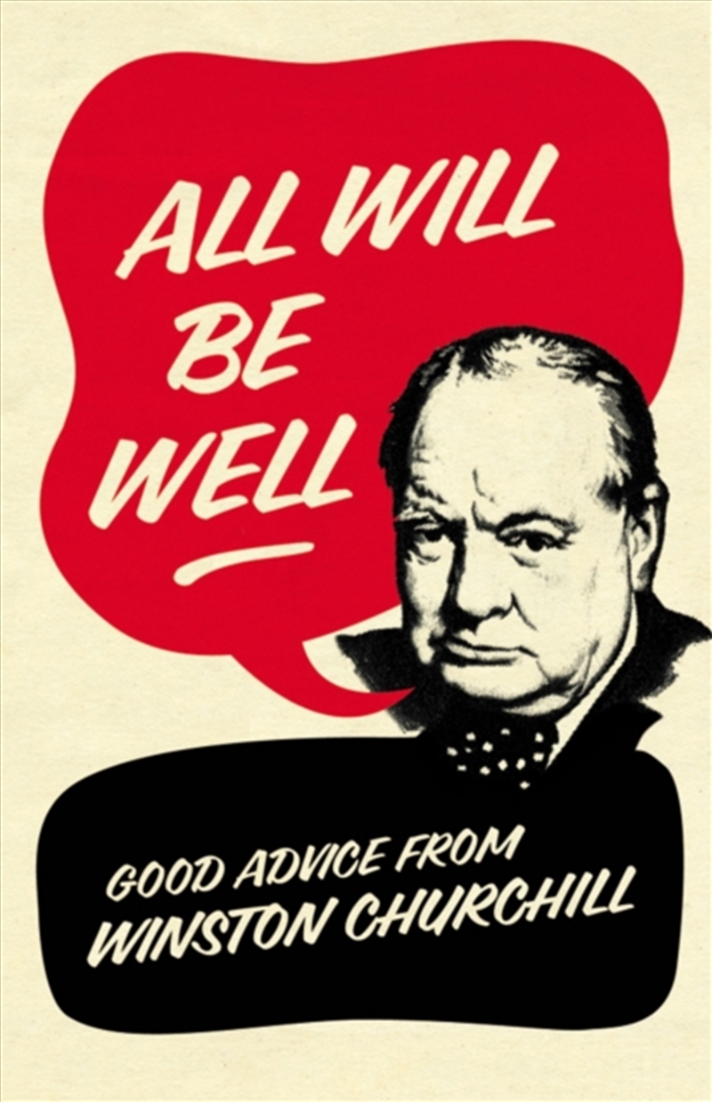 All Will Be Well : Good Advice From Winston Churchill/Product Detail/Self Help & Personal Development