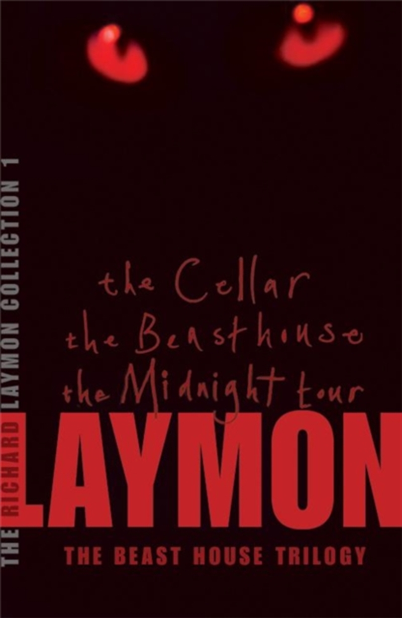 The Richard Laymon Collection Volume 1: The Cellar, The Beast House & The Midnight Tour/Product Detail/Thrillers & Horror Books