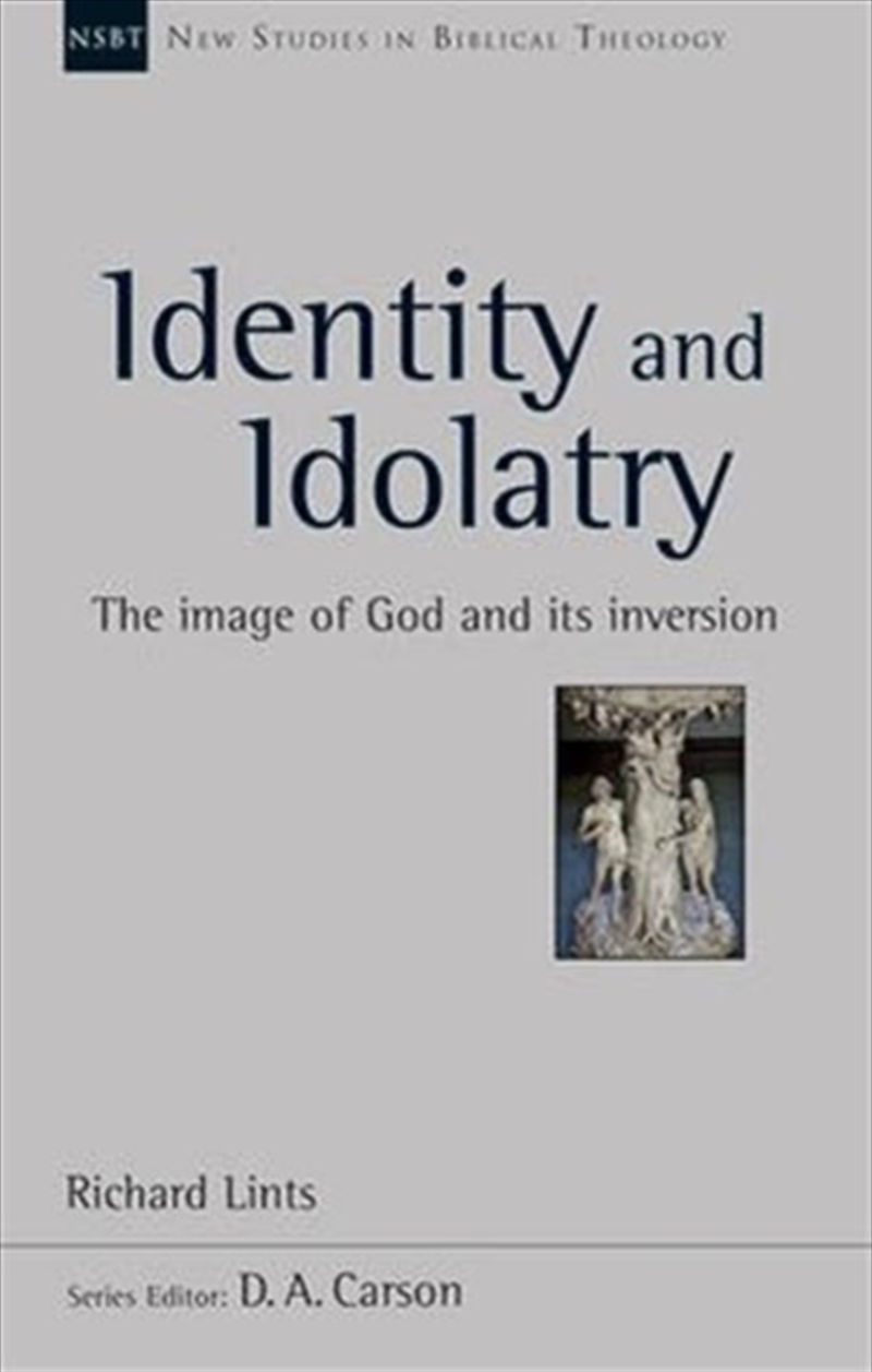 Identity And Idolatry : The Image Of God And Its Inversion/Product Detail/Religion & Beliefs