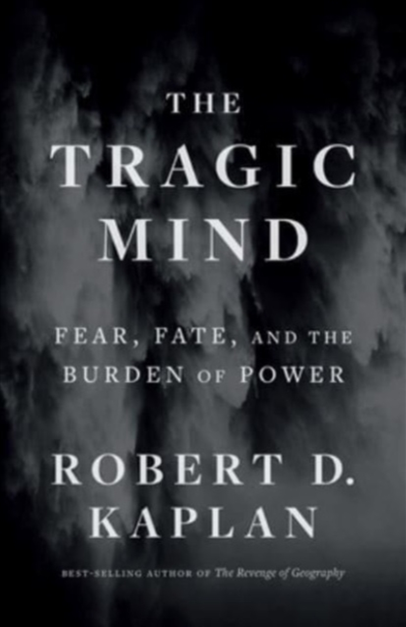 The Tragic Mind : Fear, Fate, And The Burden Of Power/Product Detail/Politics & Government