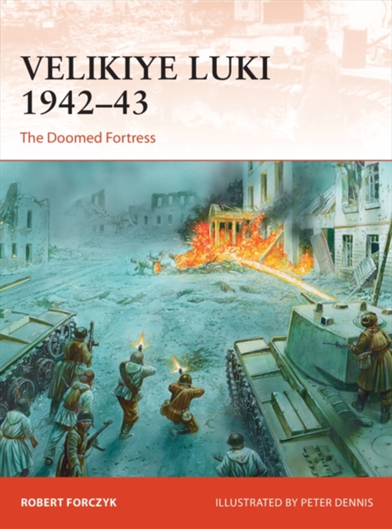 Velikiye Luki 1942–43 : The Doomed Fortress/Product Detail/History