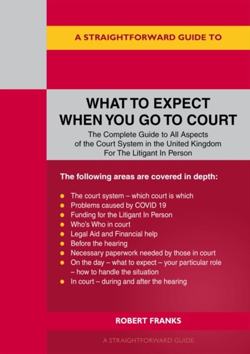 A Straightforward Guide To What To Expect When You Go To Court/Product Detail/Law