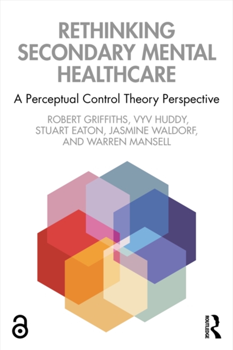 Rethinking Secondary Mental Healthcare : A Perceptual Control Theory Perspective/Product Detail/Psychology