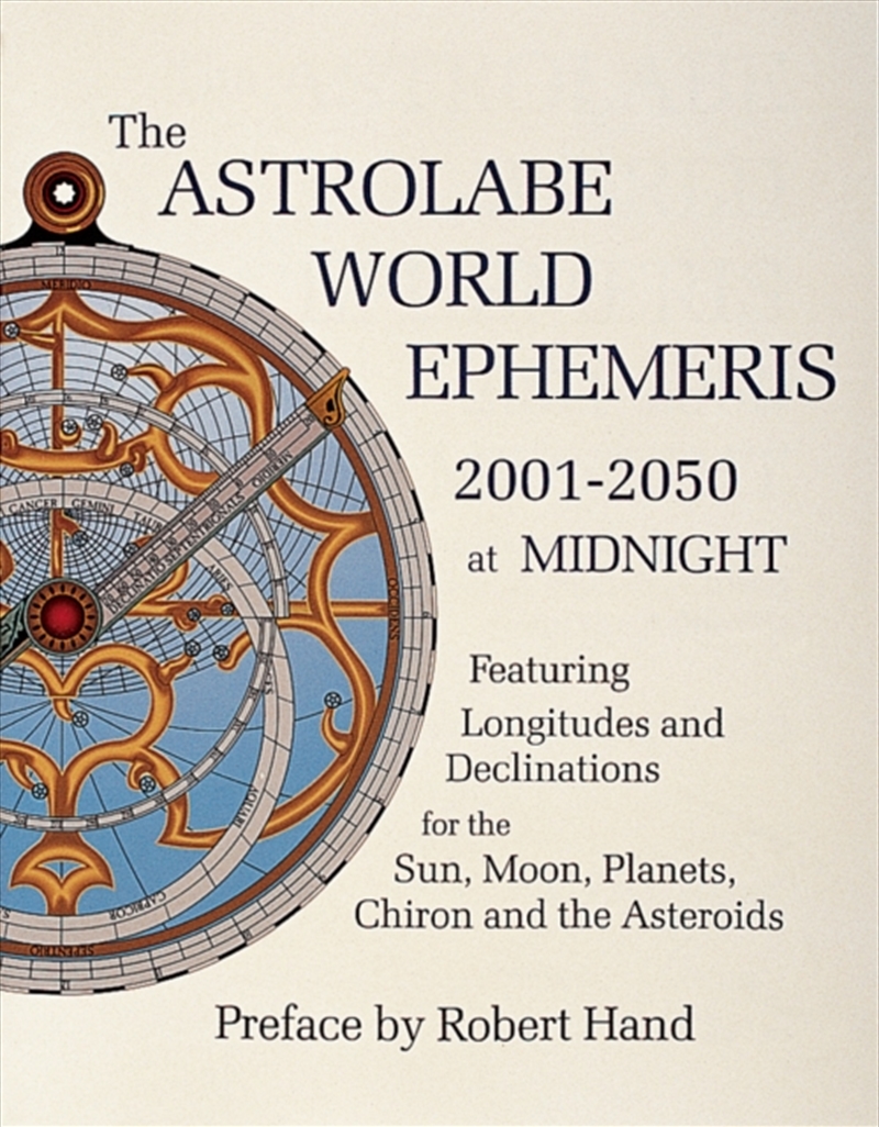 The Astrolabe World Ephemeris : 2001-2050 At Midnight/Product Detail/Tarot & Astrology