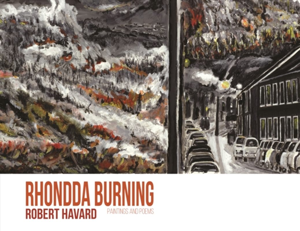 Rhondda Burning : Paintings And Poems/Product Detail/Poetry