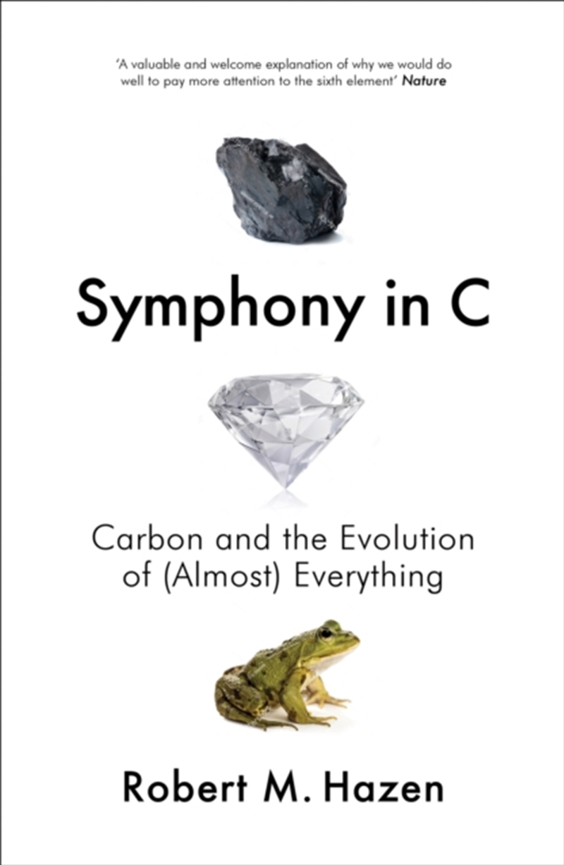 Symphony In C : Carbon And The Evolution Of (Almost) Everything/Product Detail/Science