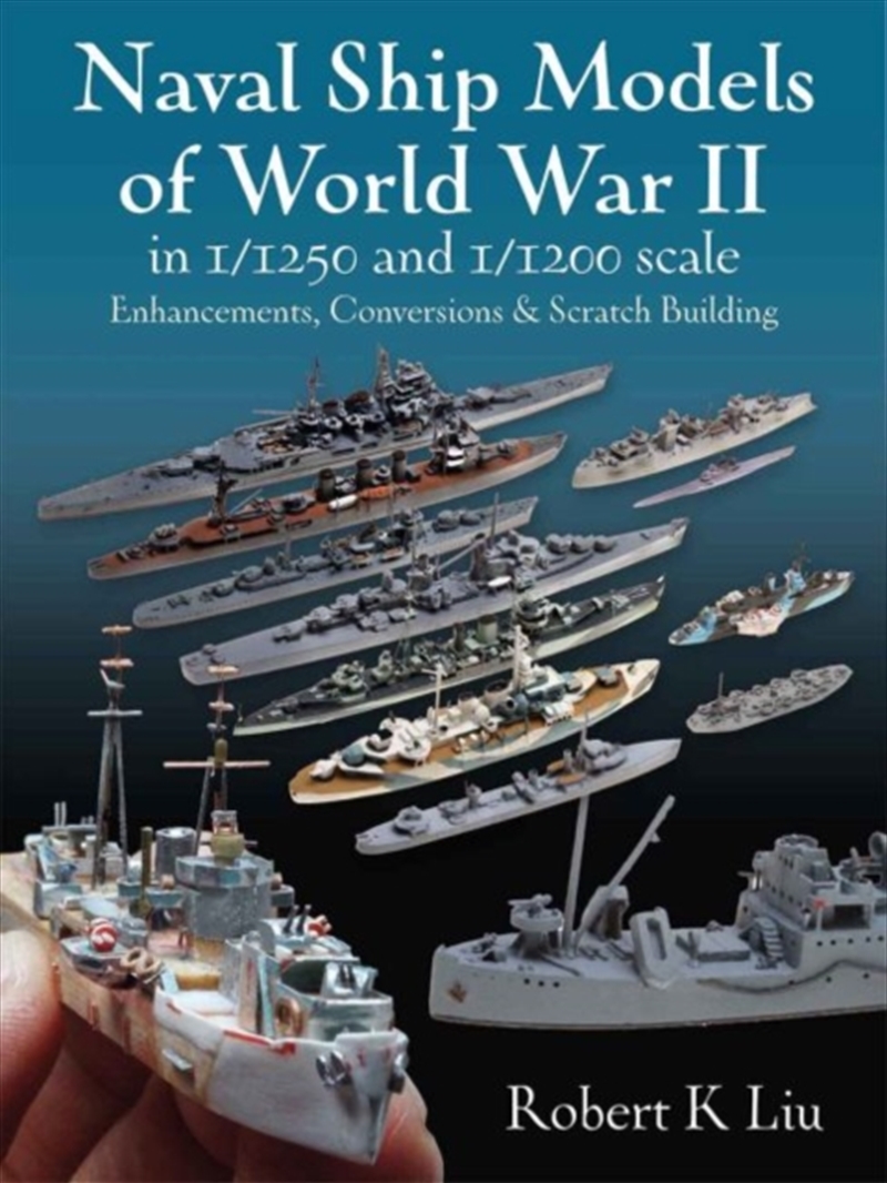 Naval Ship Models Of World War Ii In 1/1250 And 1/1200 Scales : Enhancements, Conversions & Scratch/Product Detail/History