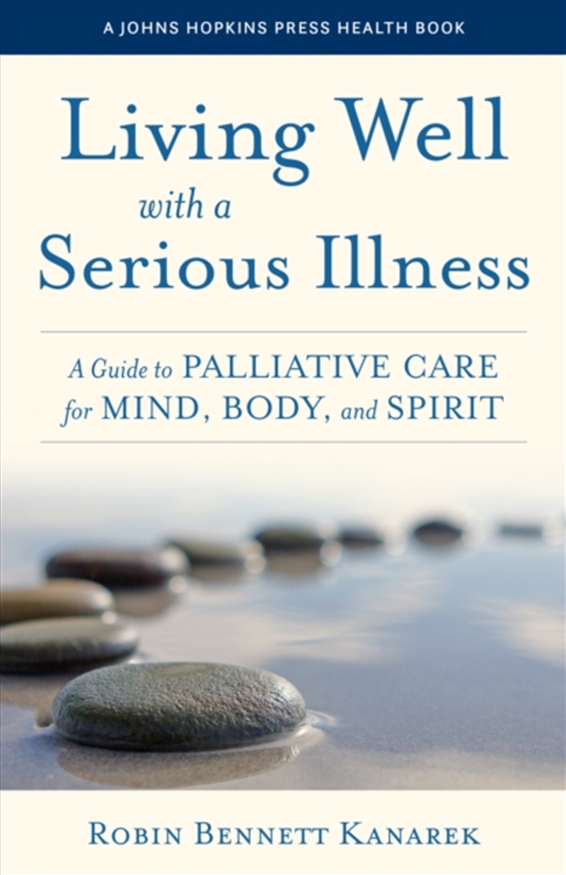 Living Well With A Serious Illness : A Guide To Palliative Care For Mind, Body, And Spirit/Product Detail/Fitness, Diet & Weightloss