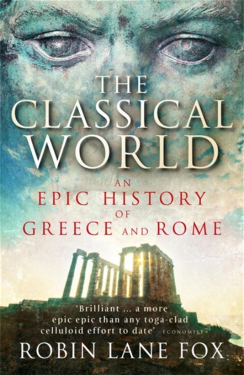 The Classical World : An Epic History Of Greece And Rome/Product Detail/History