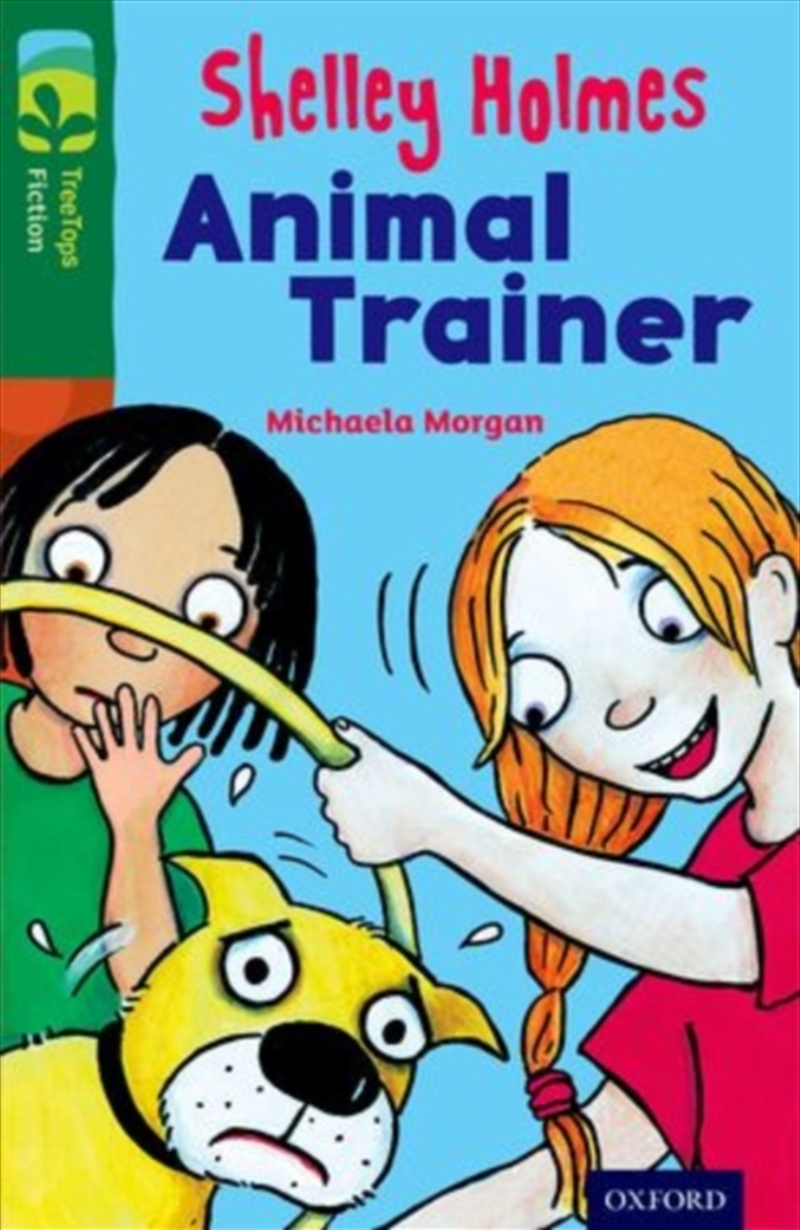 Oxford Reading Tree Treetops Fiction: Level 12 More Pack C: Shelley Holmes Animal Trainer/Product Detail/English