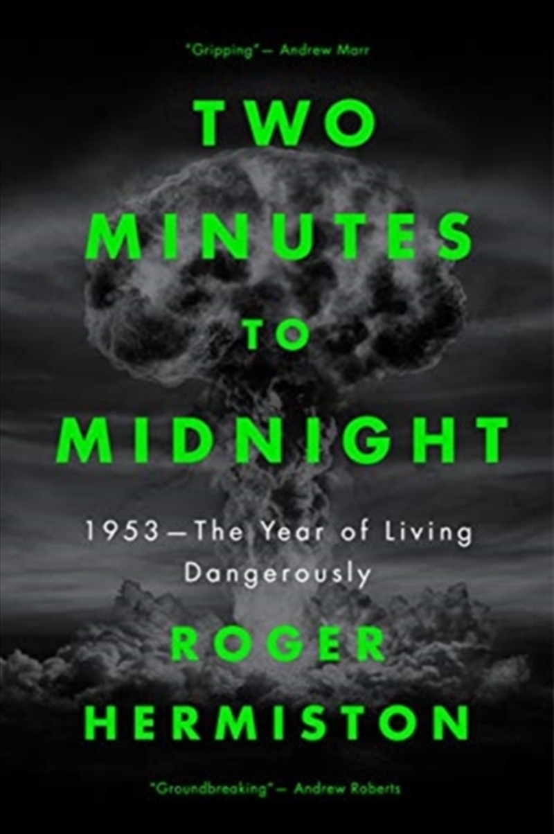 Two Minutes To Midnight : 1953 - The Year Of Living Dangerously/Product Detail/History
