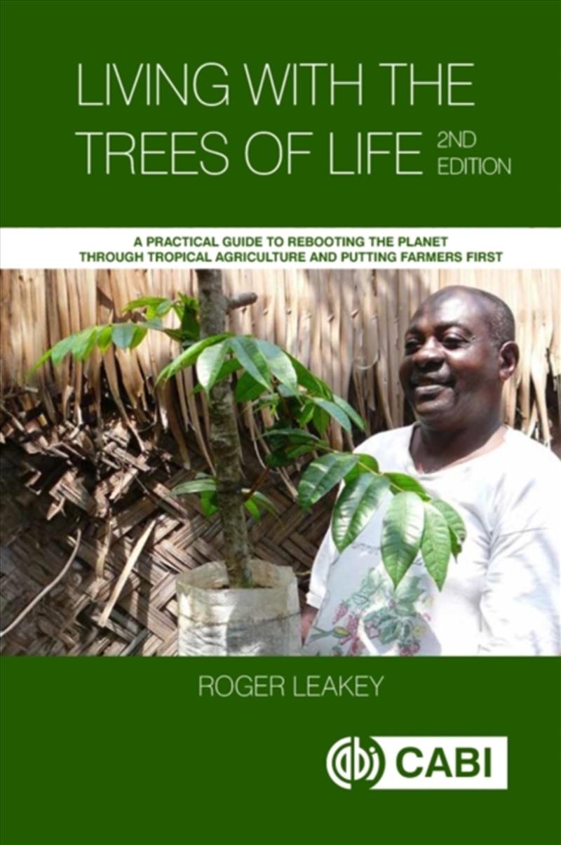 Living With The Trees Of Life : A Practical Guide To Rebooting The Planet Through Tropical Agricultu/Product Detail/Gardening