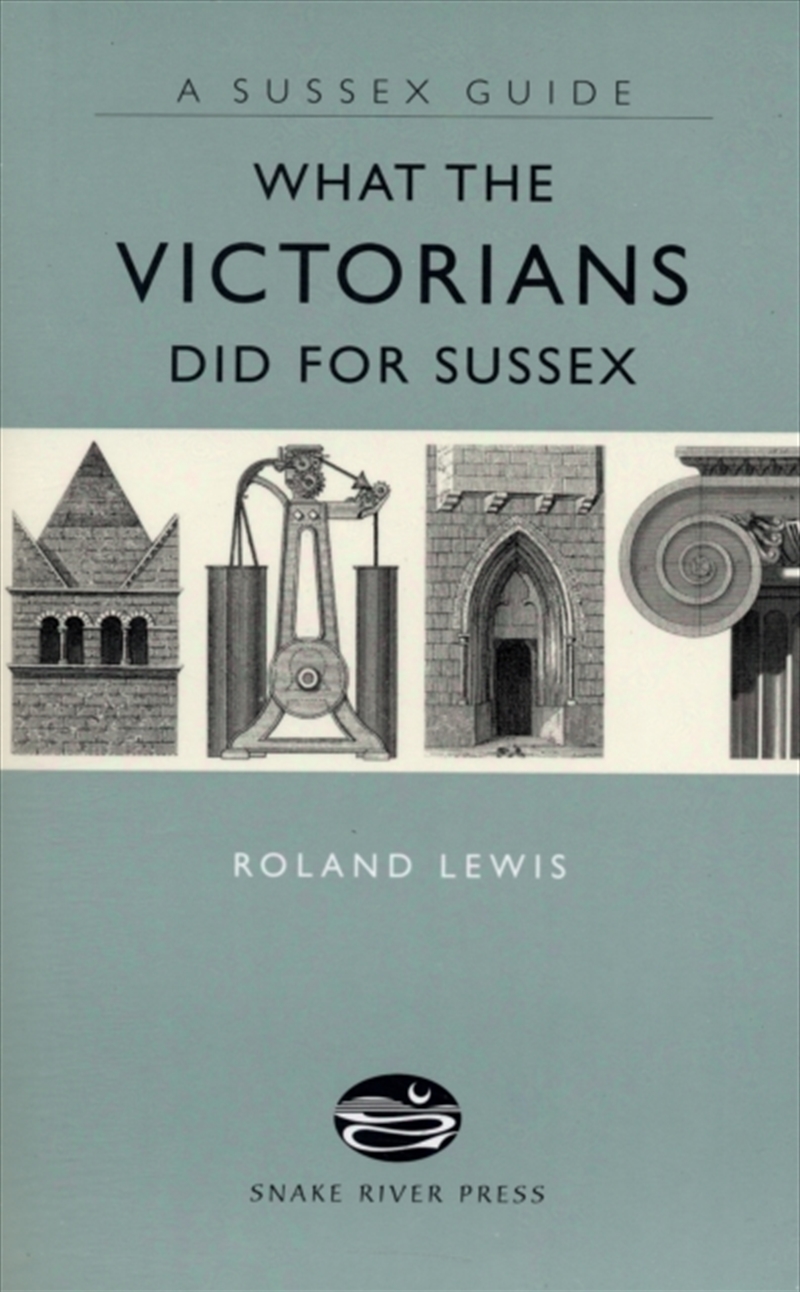 What The Victorians Did For Sussex/Product Detail/History