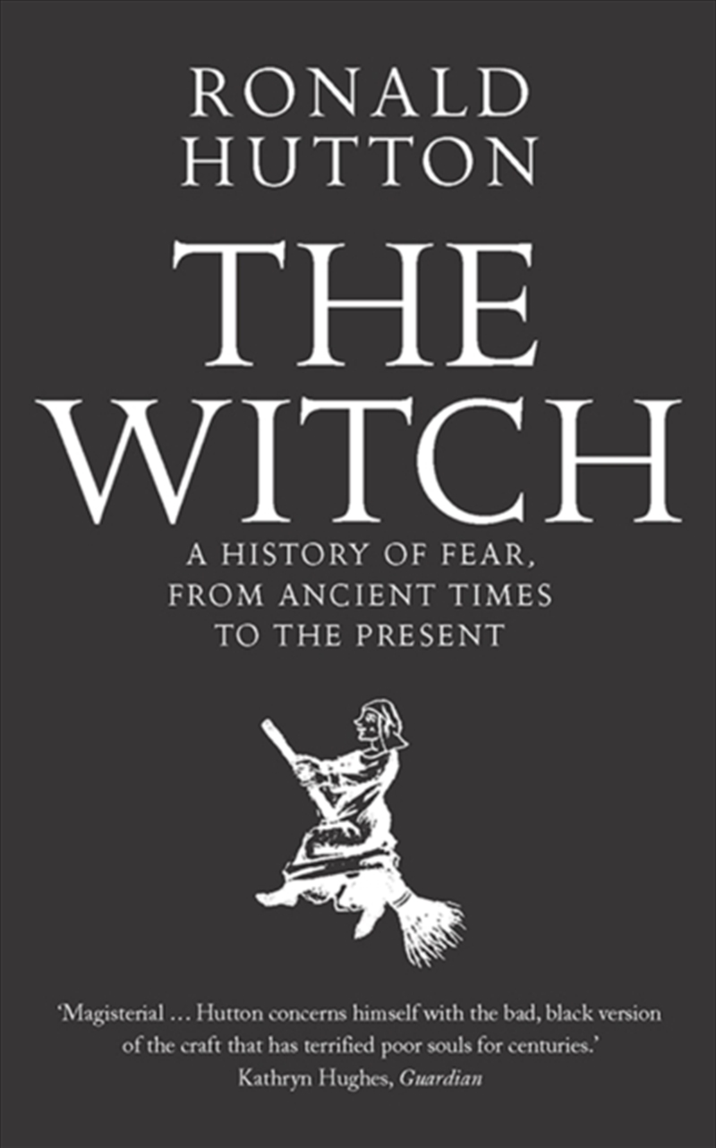 The Witch : A History Of Fear, From Ancient Times To The Present/Product Detail/History