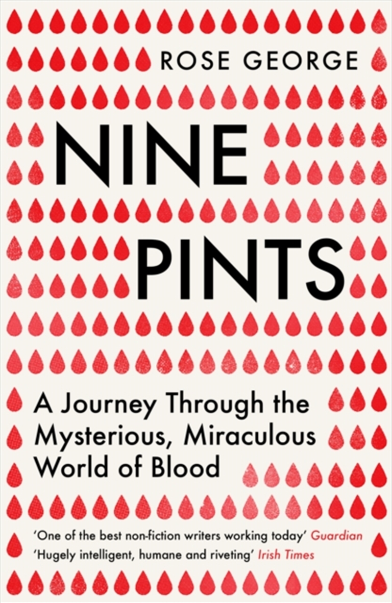 Nine Pints : A Journey Through The Mysterious, Miraculous World Of Blood/Product Detail/Science