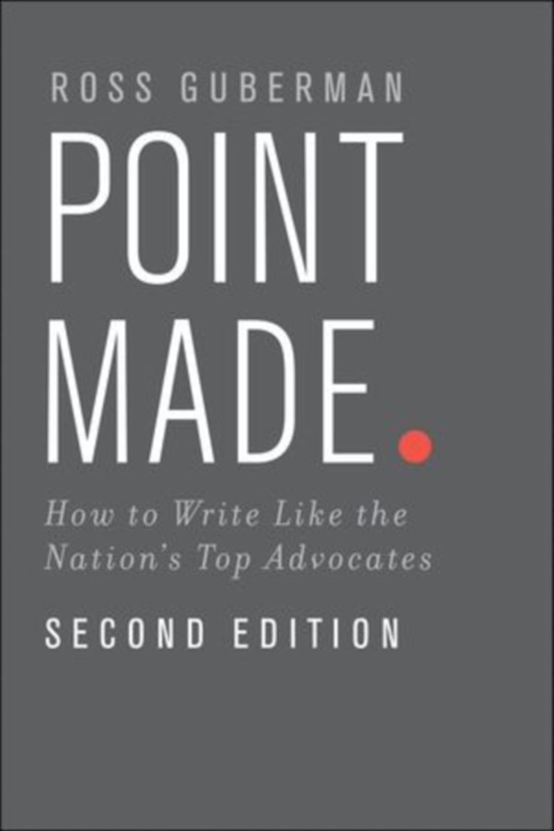 Point Made : How To Write Like The Nation's Top Advocates/Product Detail/Law