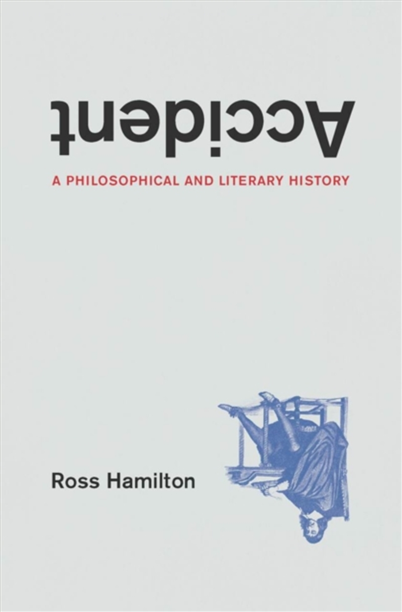Accident : A Philosophical And Literary History/Product Detail/Reading