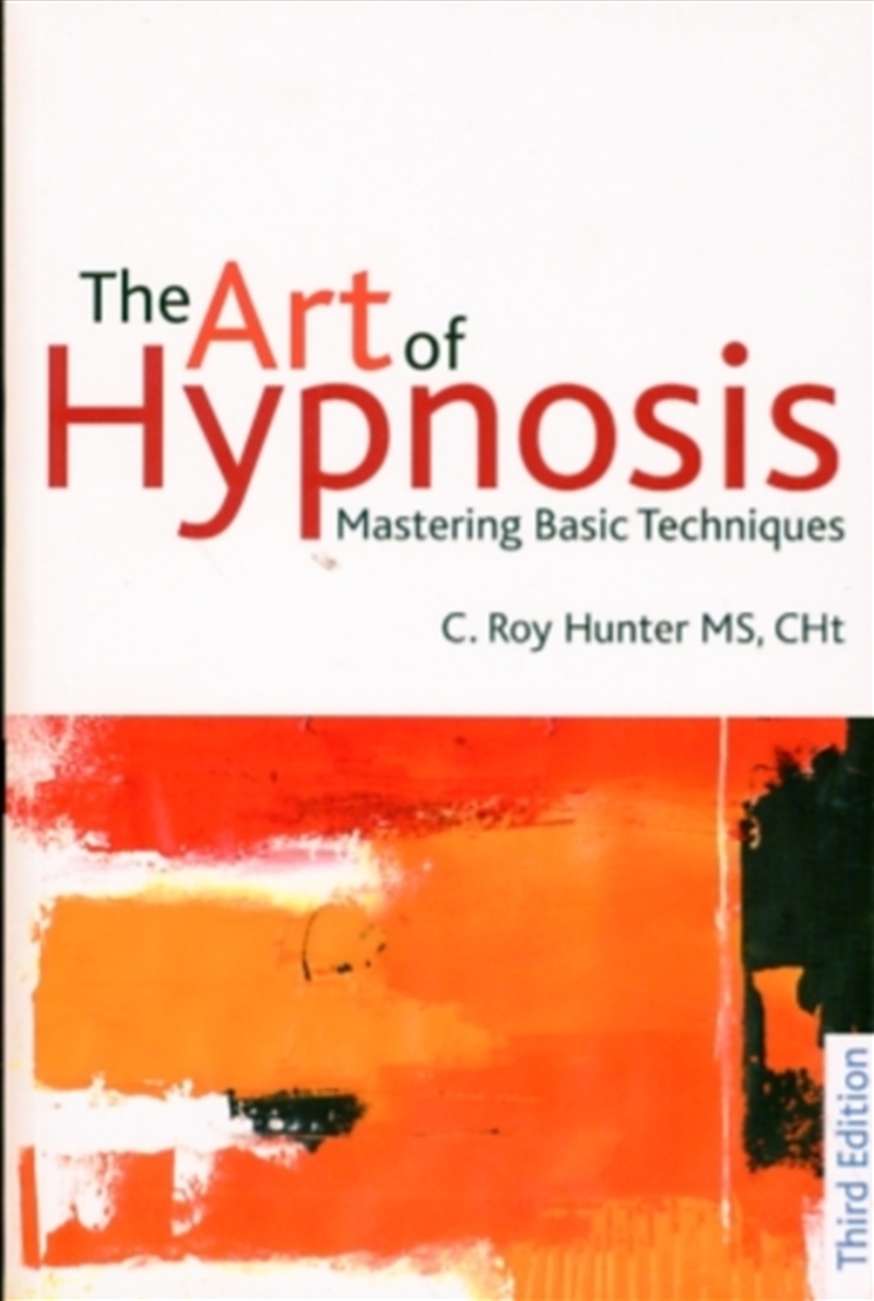 The Art Of Hypnosis : Mastering Basic Techniques/Product Detail/Psychology