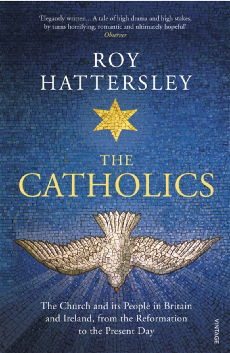 The Catholics : The Church And Its People In Britain And Ireland, From The Reformation To The Presen/Product Detail/History