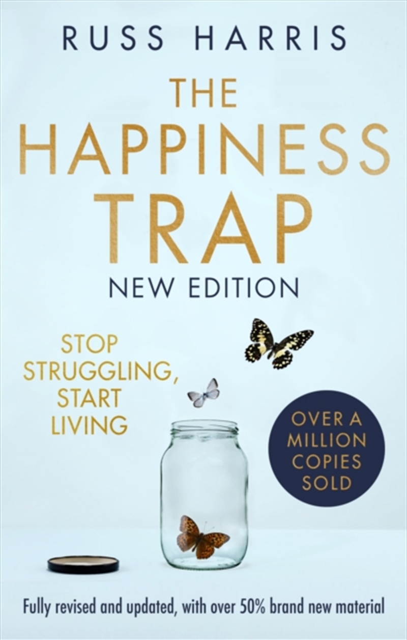 The Happiness Trap 2nd Edition : Stop Struggling, Start Living/Product Detail/Self Help & Personal Development