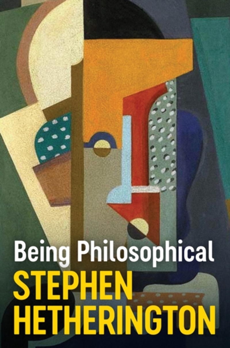 Being Philosophical : An Introduction To Philosophy And Its Methods/Product Detail/Reading