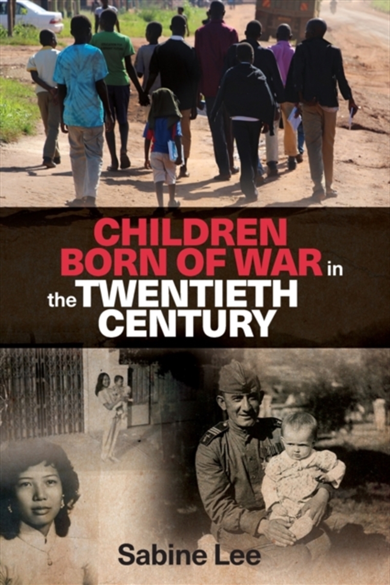 Children Born Of War In The Twentieth Century/Product Detail/History
