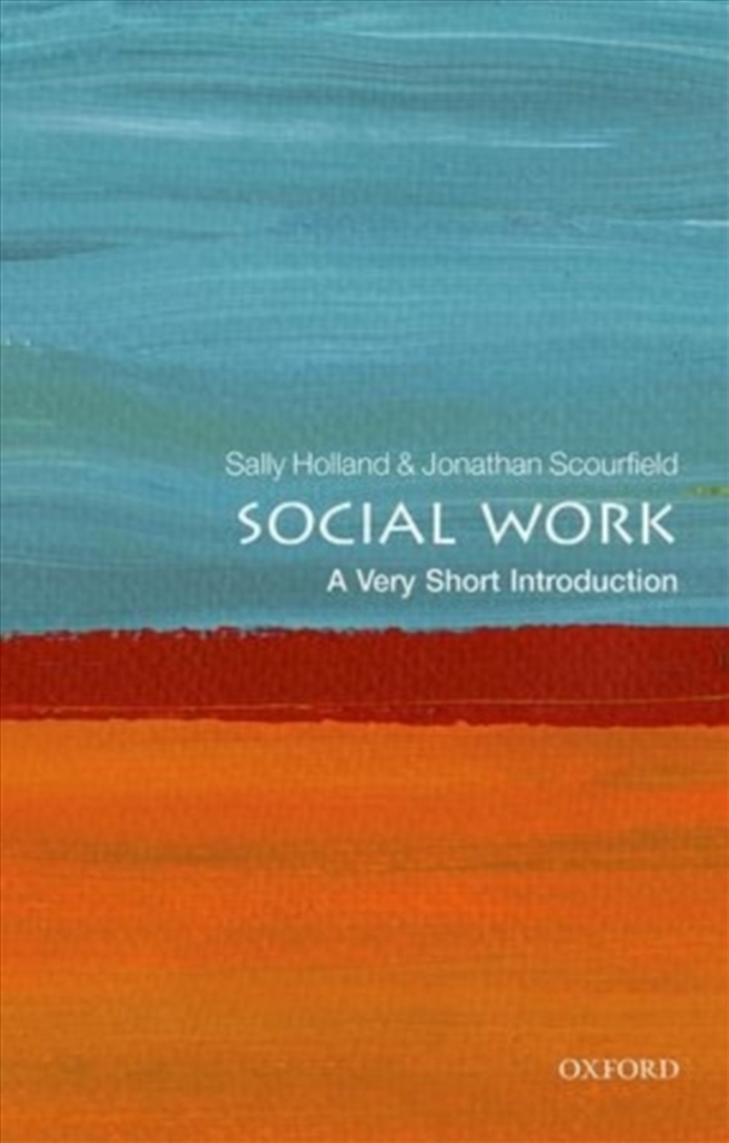 Social Work : A Very Short Introduction/Product Detail/Society & Culture