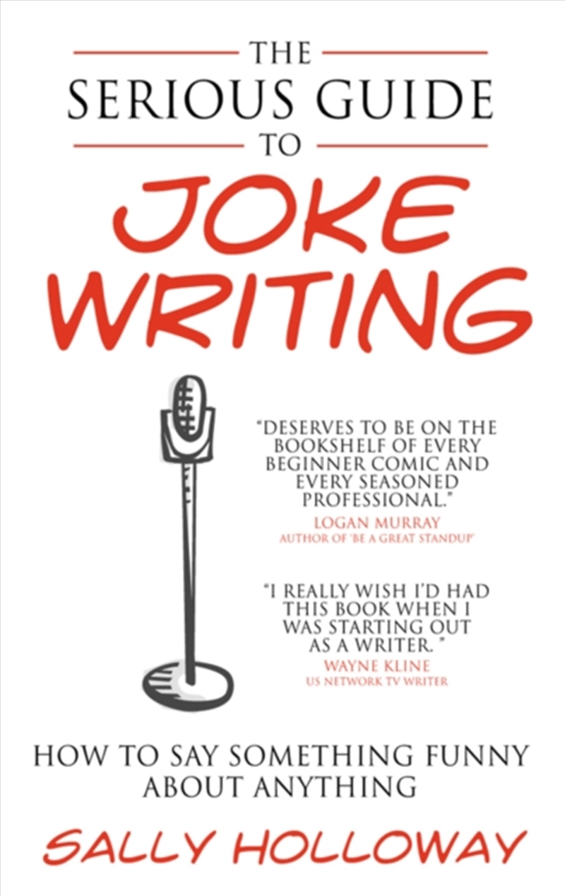 The Serious Guide To Joke Writing : How To Say Something Funny About Anything/Product Detail/Literature & Poetry