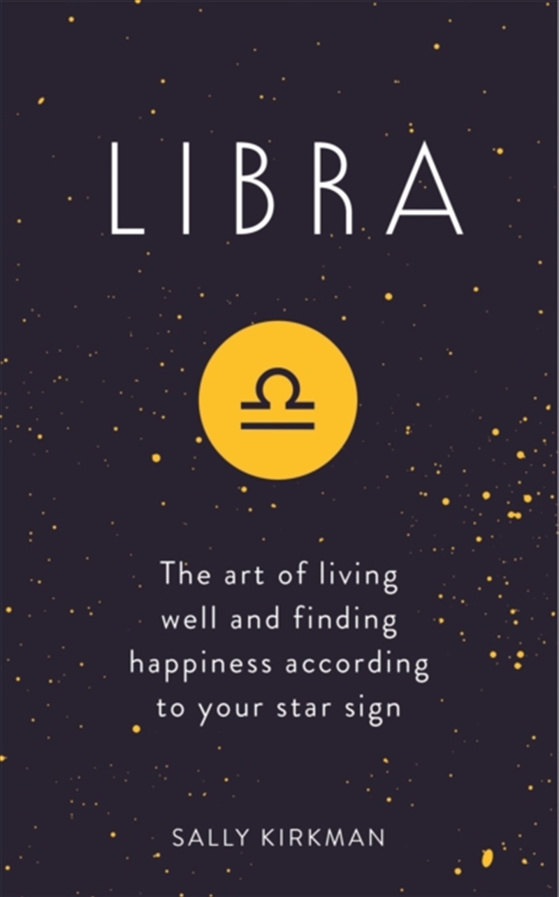 Libra : The Art Of Living Well And Finding Happiness According To Your Star Sign/Product Detail/Tarot & Astrology
