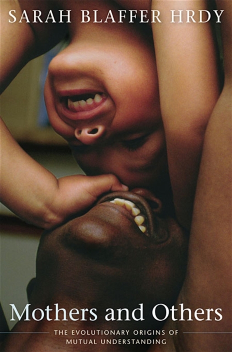 Mothers And Others : The Evolutionary Origins Of Mutual Understanding/Product Detail/Sport & Recreation