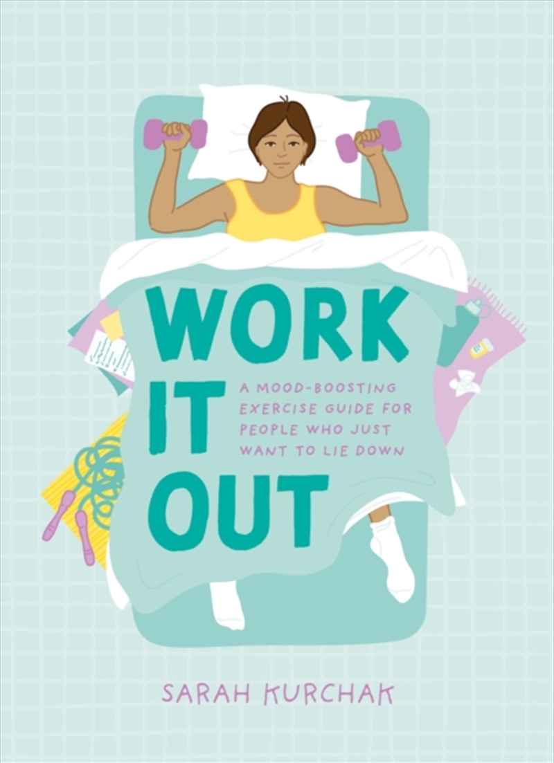 Work It Out : A Mood-Boosting Exercise Guide For People Who Just Want To Lie Down/Product Detail/Fitness, Diet & Weightloss