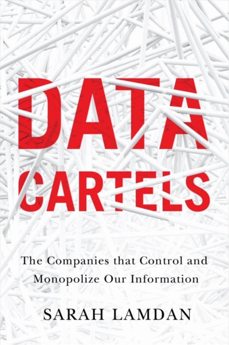 Data Cartels : The Companies That Control And Monopolize Our Information/Product Detail/Law