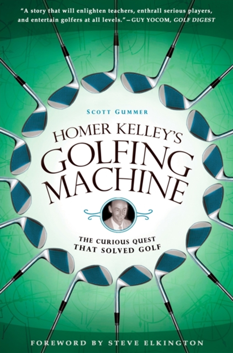 Homer Kelley's Golfing Machine : The Curious Quest That Solved Golf/Product Detail/Sport & Recreation