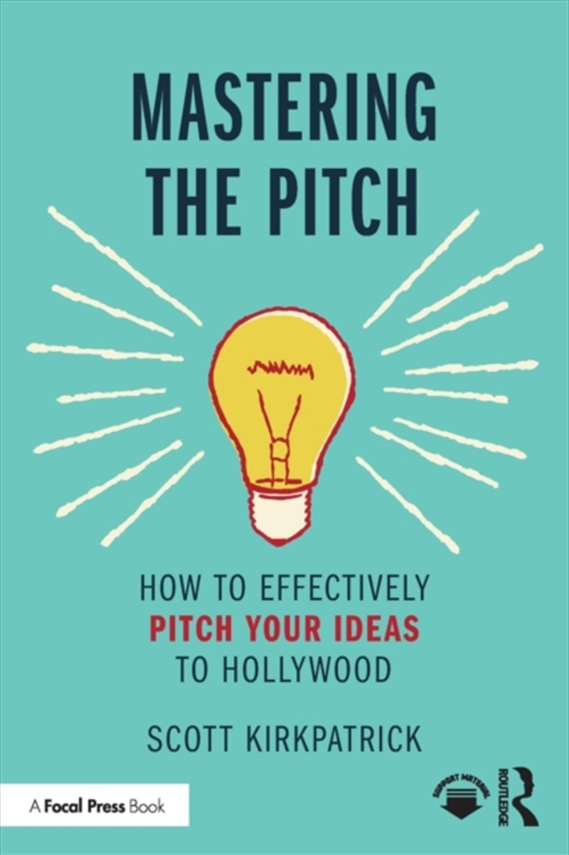 Mastering The Pitch : How To Effectively Pitch Your Ideas To Hollywood/Product Detail/Media