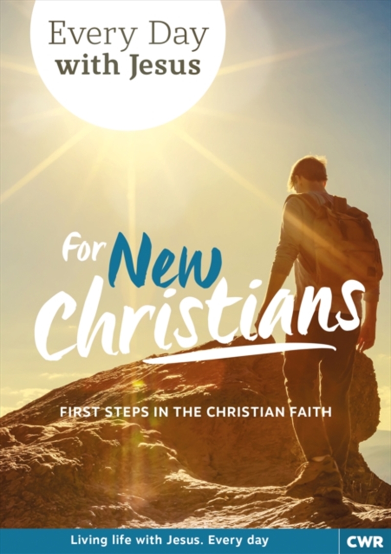 Every Day With Jesus For New Christians : First Steps In The Christian Faith/Product Detail/Religion & Beliefs