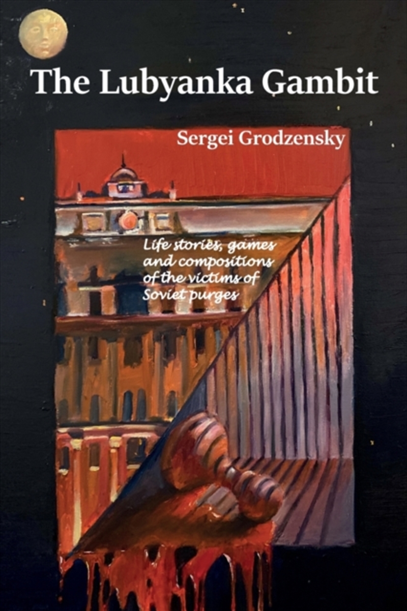 The Lubyanka Gambit/Product Detail/History