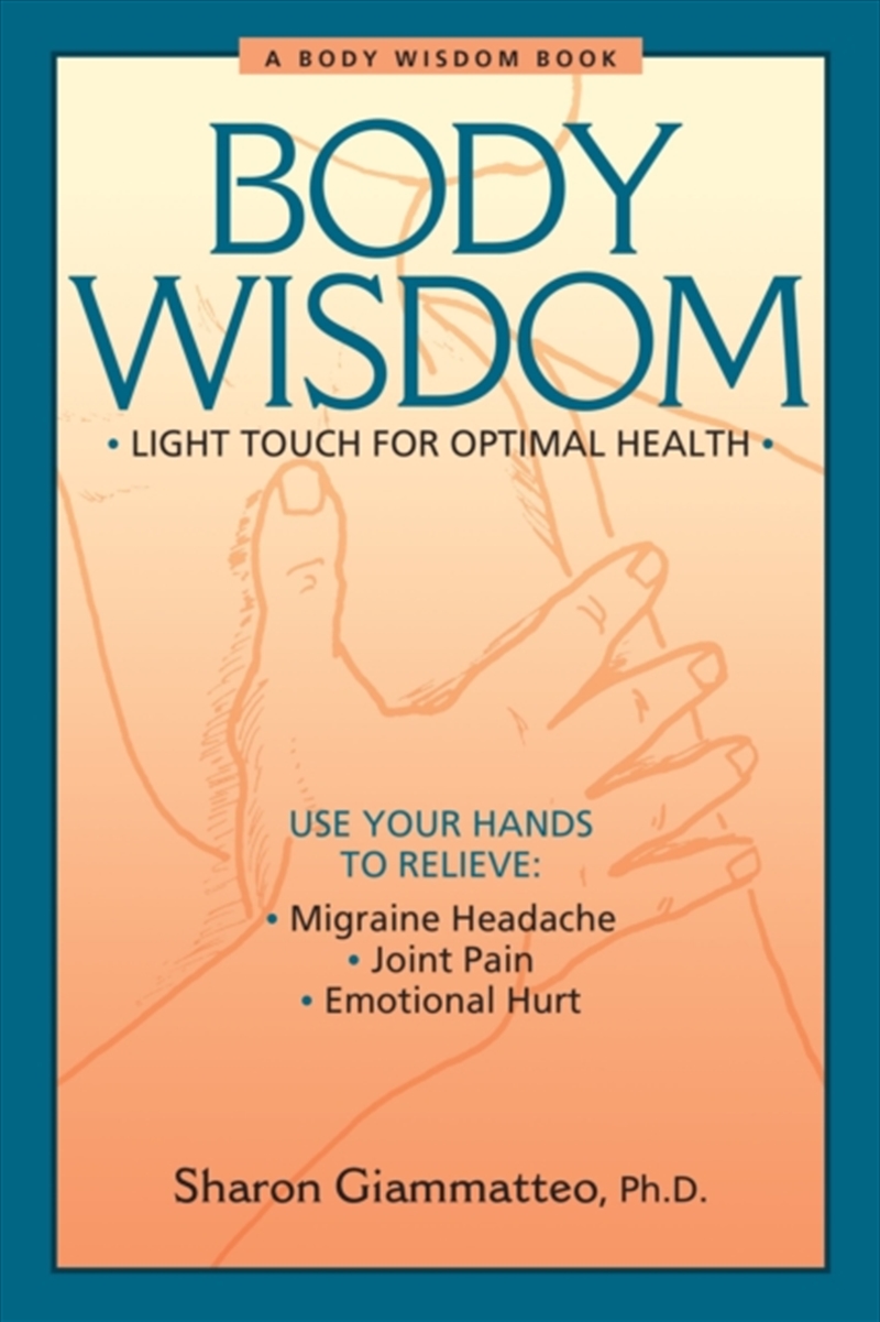 Body Wisdom : Light Touch For Optimal Health/Product Detail/Fitness, Diet & Weightloss