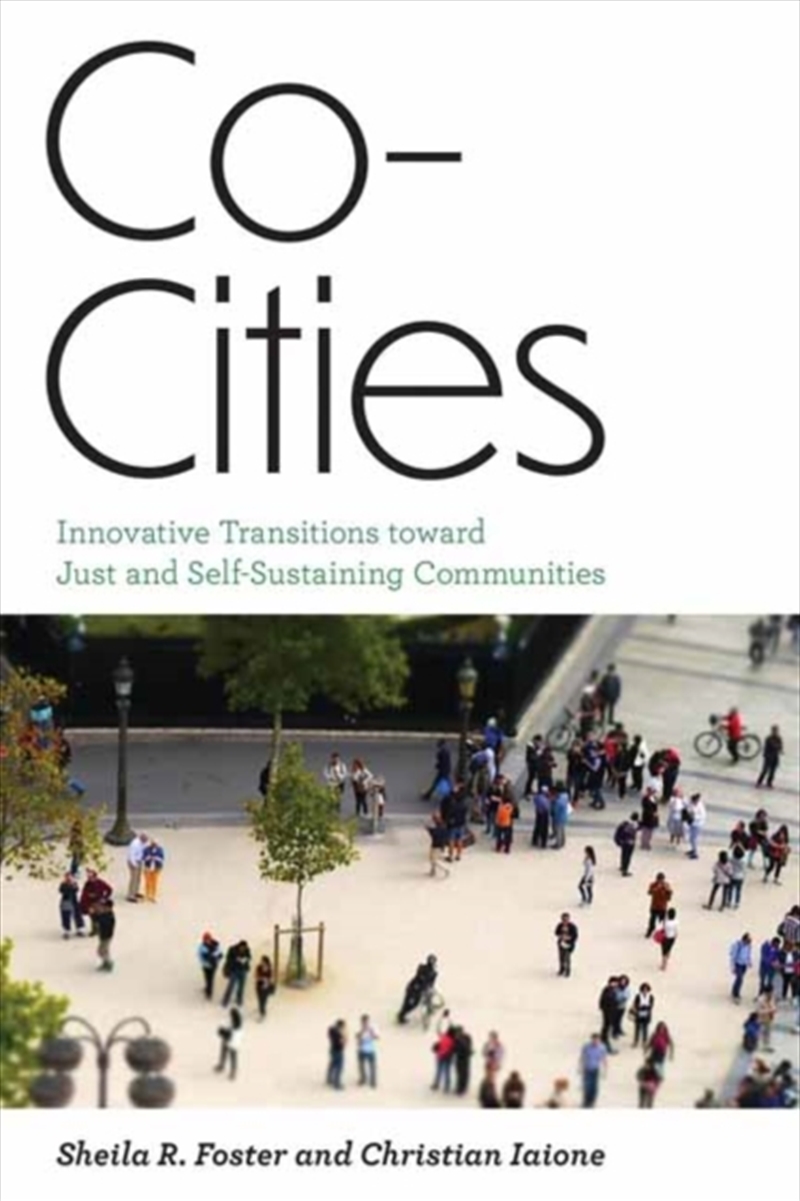 Co-Cities : Innovative Transitions Toward Just And Self-Sustaining Communities/Product Detail/Society & Culture