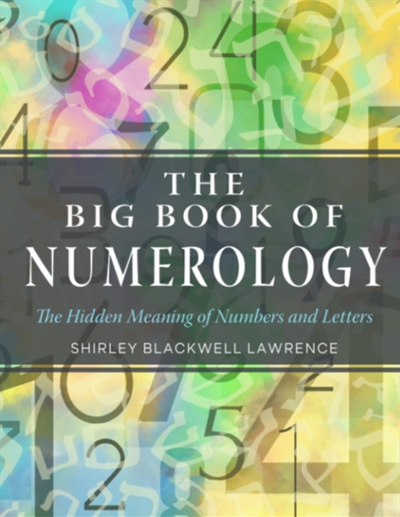 The Big Book Of Numerology : The Hidden Meaning Of Numbers And Letters/Product Detail/Tarot & Astrology