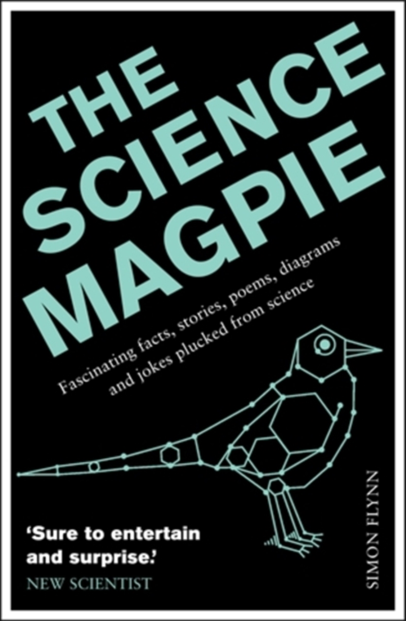 The Science Magpie : Fascinating Facts, Stories, Poems, Diagrams And Jokes Plucked From Science/Product Detail/Science