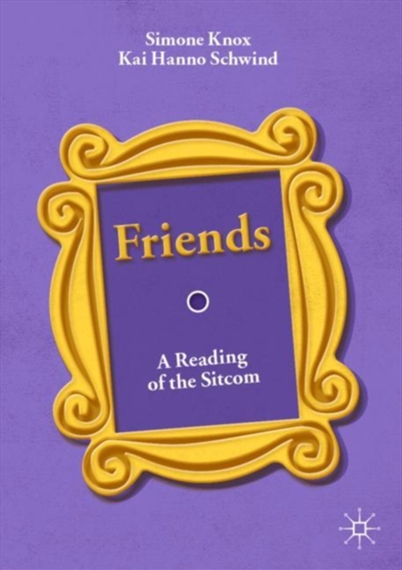 Friends : A Reading Of The Sitcom/Product Detail/Arts & Entertainment
