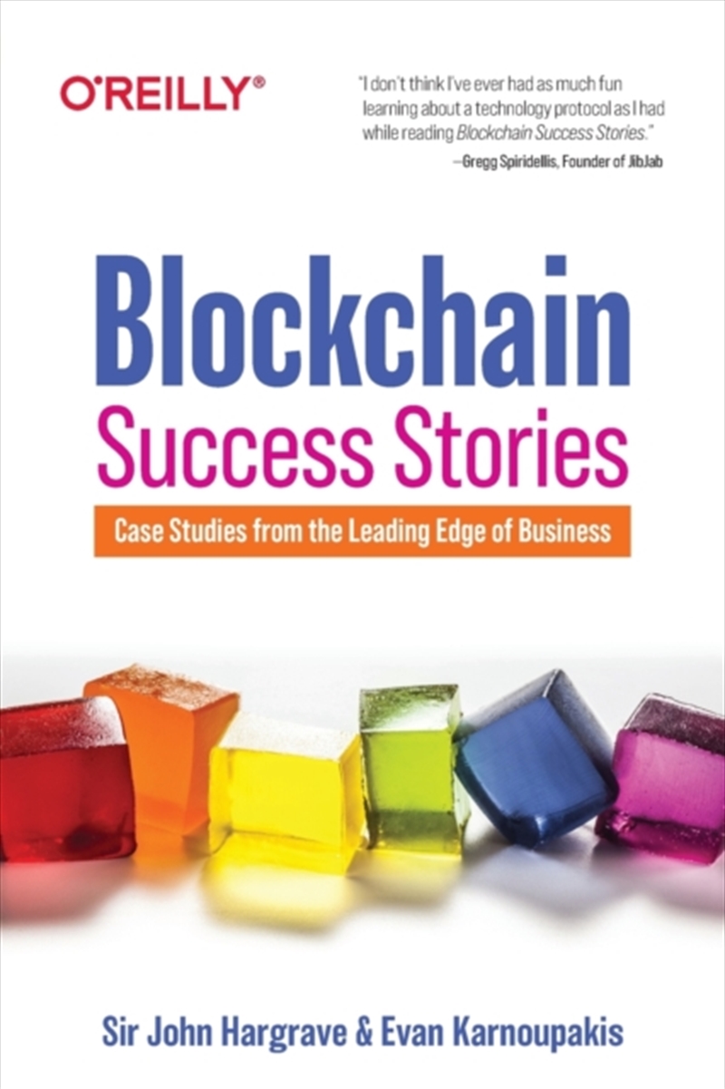 Blockchain Success Stories : Case Studies From The Leading Edge Of Business/Product Detail/Technology & Engineering