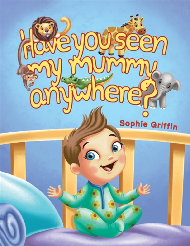 Have You Seen My Mummy Anywhere?/Product Detail/Childrens Fiction Books