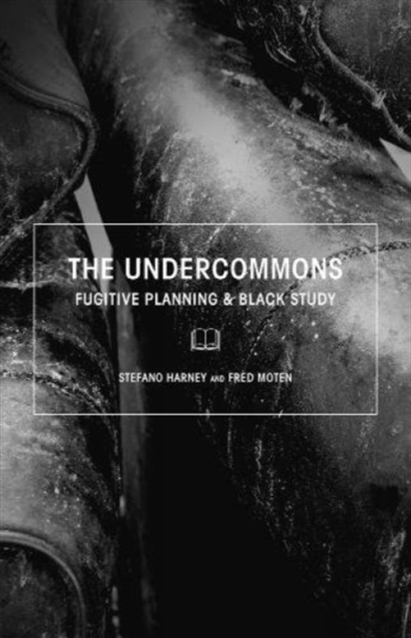 The Undercommons : Fugitive Planning & Black Study/Product Detail/Politics & Government