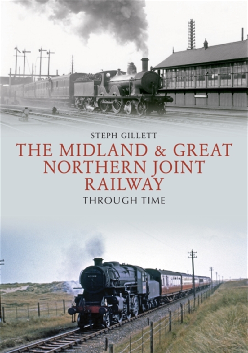 The Midland & Great Northern Joint Railway Through Time/Product Detail/Transportation