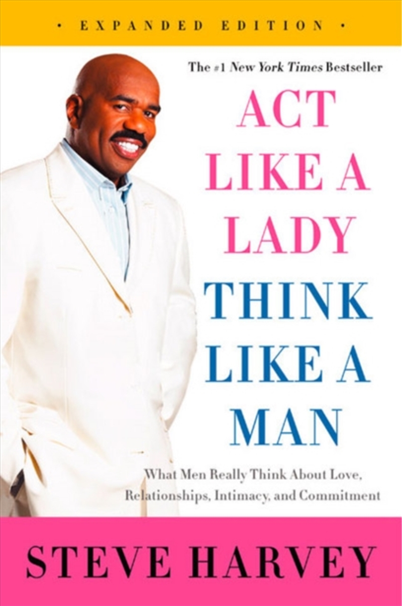 Act Like A Lady, Think Like A Man, Expanded Edition : What Men Really Think About Love, Relationship/Product Detail/Self Help & Personal Development