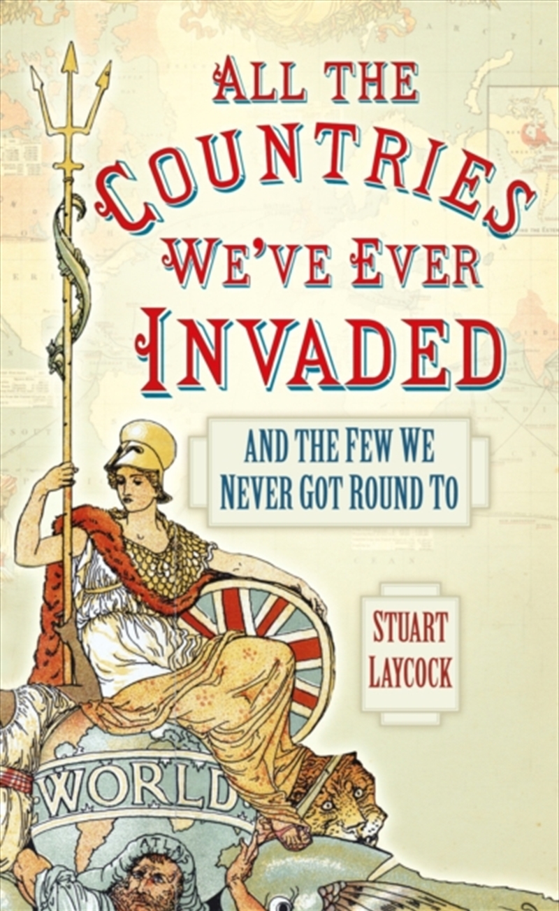All The Countries We'Ve Ever Invaded : And The Few We Never Got Round To/Product Detail/History